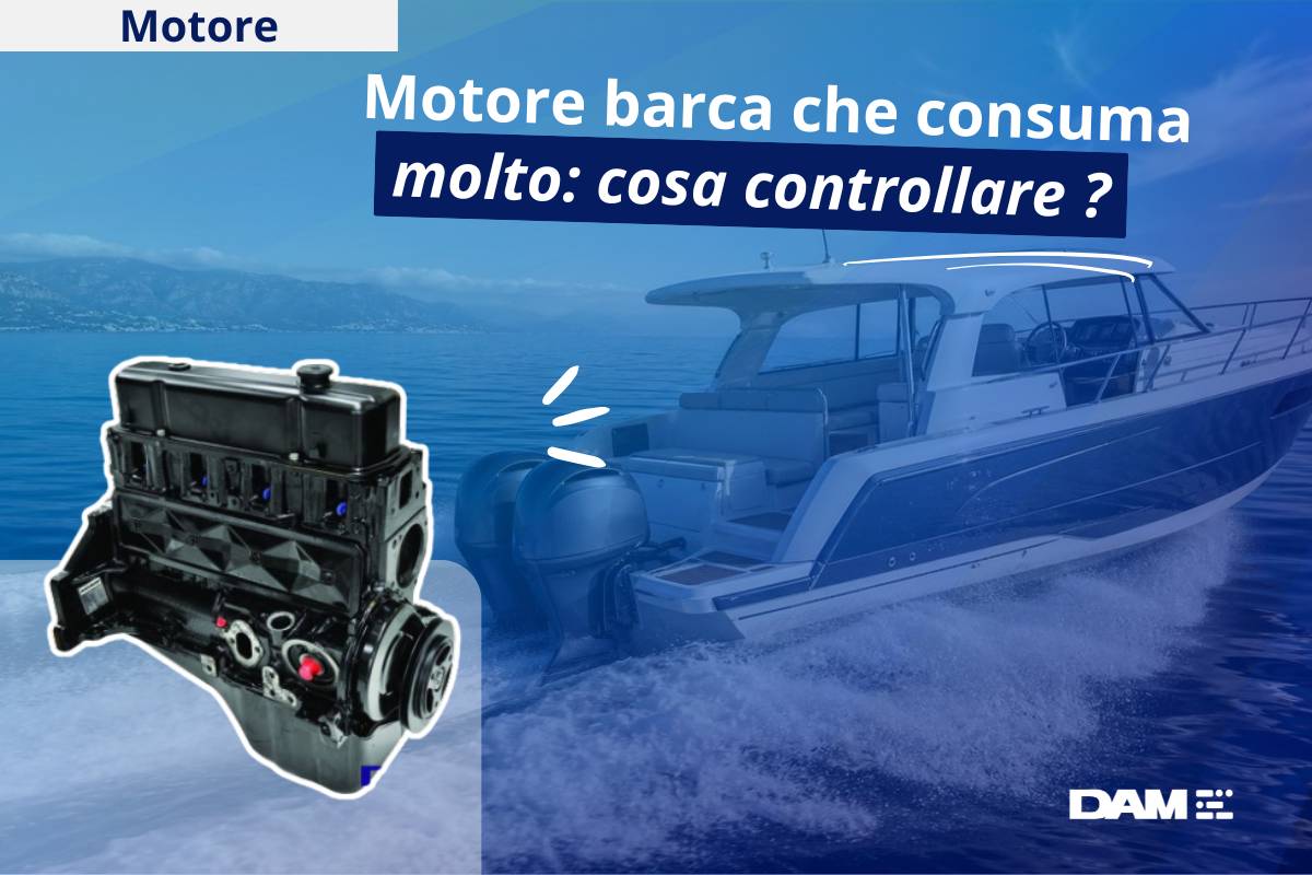 Motore barca che consuma molto: cosa controllare?